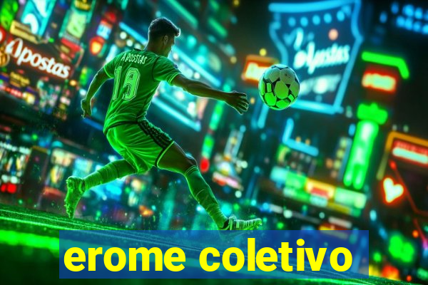 erome coletivo